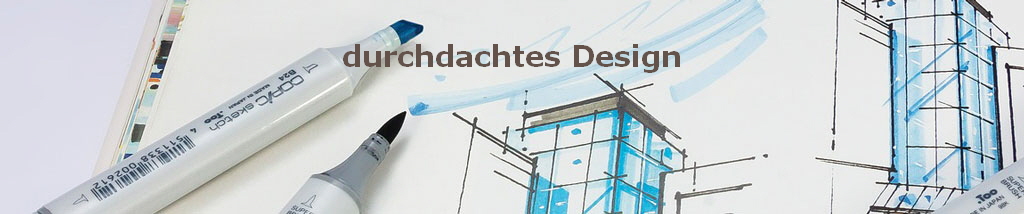 durchdachtes Design